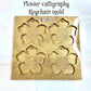 Flower Calligraphy Keychain Mold 4 in 1