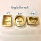 Ring holder Molds